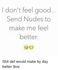 send nudes meme|50+ Hilarious Send Nudes Memes That Are Funny AF